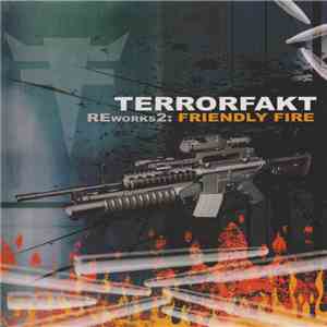 Terrorfakt - Reworks2: Friendly Fire album
