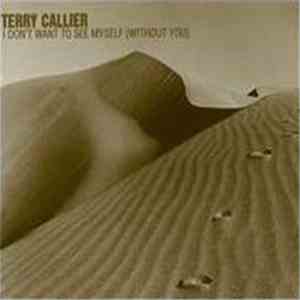 Terry Callier - I Don't Want To See Myself (Without You) album
