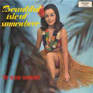 The Aloha Hawaians - Beautiful Isle Of Somewhere album