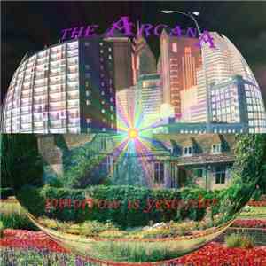 The Arcana - Tomorrow is Yesterday album