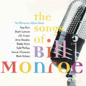 The Bluegrass Album Band - The Songs Of Bill Monroe album