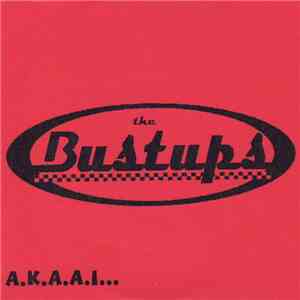 The Bustups - A.K.A.A.I... album