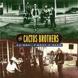 The Cactus Brothers - 24 Hrs 7 Days A Week album