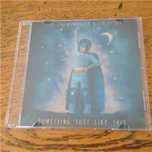 The Chainsmokers & Coldplay - Something Just Like This album