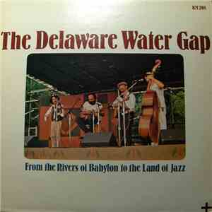 The Delaware Water Gap - From The Rivers Of Babylon To The Land Of Jazz album
