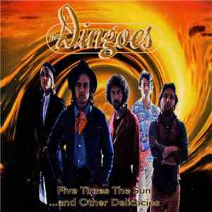 The Dingoes - Five Times The Sun ...And Other Delicacies album
