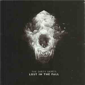 The Dirty Skirts - Lost In The Fall album