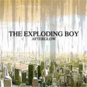 The Exploding Boy - Afterglow album