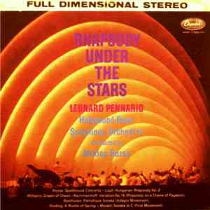 The Hollywood Bowl Symphony Orchestra, Miklós Rózsa, Leonard Pennario - Rhapsody Under The Stars album