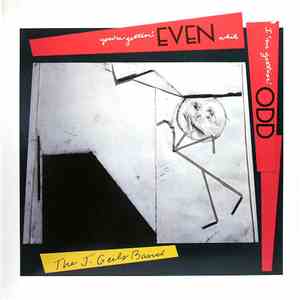 The J. Geils Band - You're Gettin' Even While I'm Gettin' Odd album