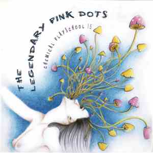 The Legendary Pink Dots - Chemical Playschool 15 album
