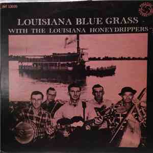 The Louisiana Honeydrippers - Louisiana Blue Grass with The Louisiana Honeydrippers album