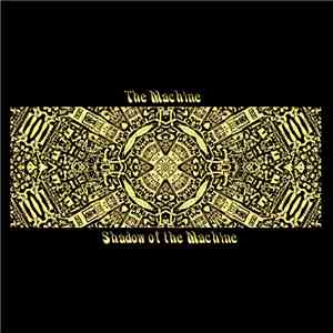 The Machine  - Shadow Of The Machine album