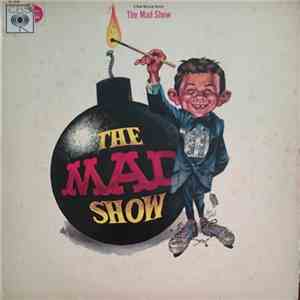 "The Mad Show" Company - The Mad Show - A New Musical Revue Based On MAD Magazine album
