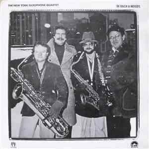 The New York Saxophone Quartet - De Bach A Woods album