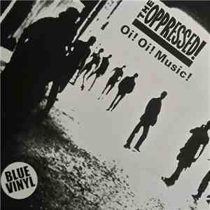 The Oppressed! - Oi! Oi! Music! album