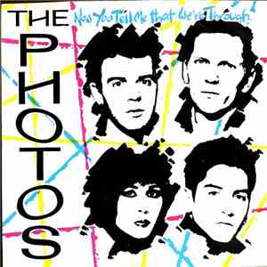 The Photos - Now You Tell Me That We're Through album