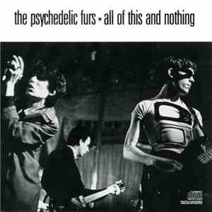 The Psychedelic Furs - All Of This And Nothing album