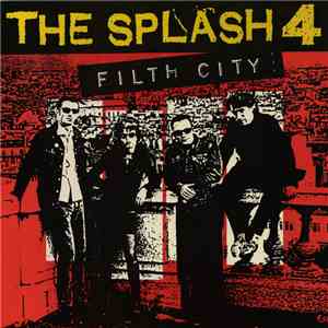 The Splash 4 - Filth City album