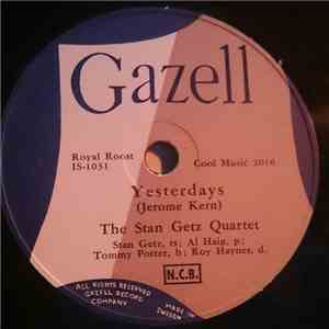 The Stan Getz Quartet - Yesterdays / Sweetie Pie album