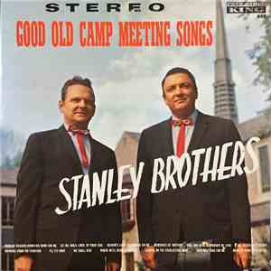 The Stanley Brothers - Good Old Camp Meeting Songs album