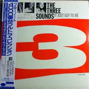 The Three Sounds - It Just Got To Be album