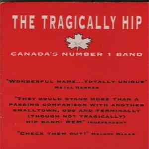 The Tragically Hip - Little Bones / Blow At High Dough / New Orleans Is Sinking album