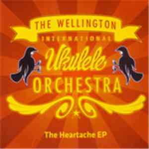 The Wellington International Ukulele Orchestra - The Heartache album