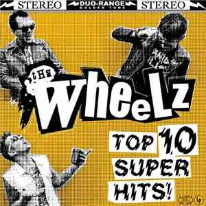 The Wheelz - Top 10 Super Hits album