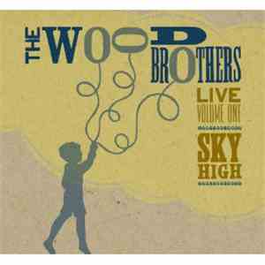 The Wood Brothers - Live, Vol. 1: Sky High album