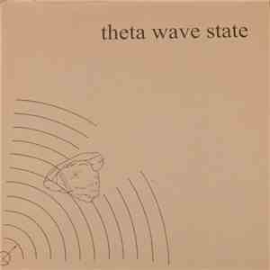 Theta Wave State - Theta Wave State album