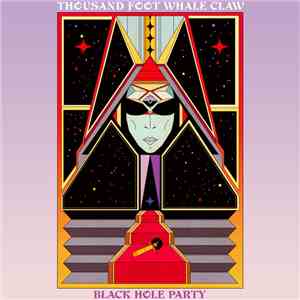 Thousand Foot Whale Claw - Black Hole Party album