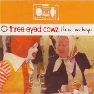 Three Eyed Cowz - The Evil Cow Burger album