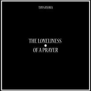 Thysanura - The Loneliness Of A Prayer album