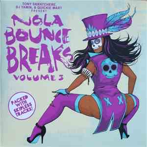 Tony Skratchere, DJ Yamin & Quickie Mart - Present Nola Bounce Breaks Volume 3 album