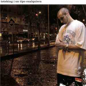 Toteking - Un Tipo Cualquiera album