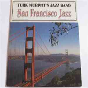 Turk Murphy's Jazz Band - San Francisco Jazz album