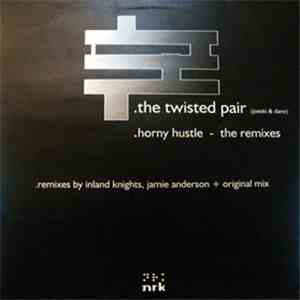 Twisted Pair - Horny Hustle (Remixes) album