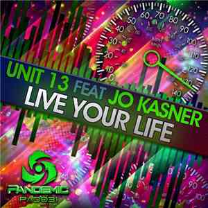 Unit 13 Feat Jo Kasner - Live Your Life album