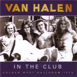 Van Halen - In The Club - Golden West Ballroom 1976 album