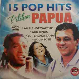 Various - 15 Pop Hits Pilihan Papua album