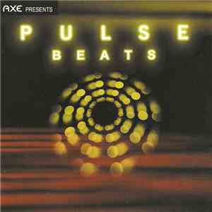 Various - Axe Presents Pulse Beats album