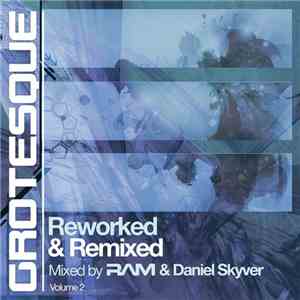 Various - Grotesque Reworked & Remixed Volume 2 (Mixed By RAM & Daniel Skyver) album