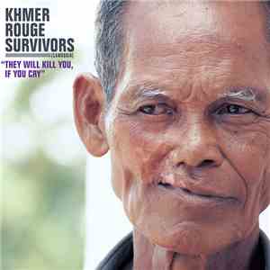Various - Khmer Rouge Survivors (Cambodia) album