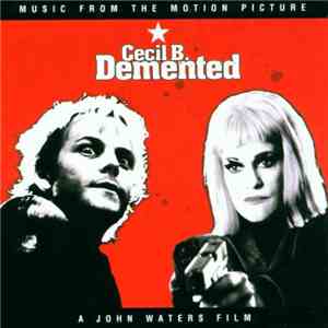 Various - Music From The Motion Picture Cecil B. Demented album
