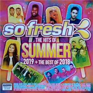 Various - So Fresh: The Hits Of Summer 2019 + The Best Of 2018 album