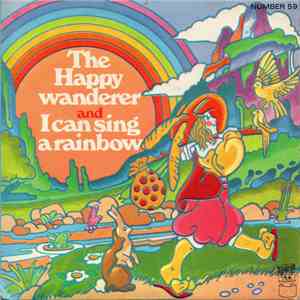 Various - The Happy Wanderer And I Can Sing A Rainbow album