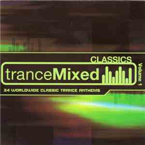 Various - TranceMixed Classics Volume 1 album