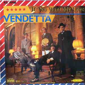 Vendetta  - If You Want My Love album