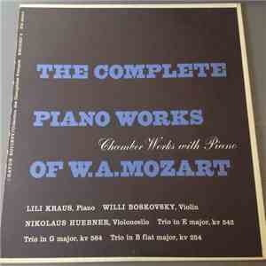 W.A. Mozart, Lili Kraus, Nikolaus Huebner, Willi Boskovsky - The Complete Piano Works album